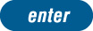 Enter